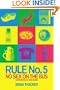 Rule No. 5: No Sex on the Bus: Confessions of a Tour Leader