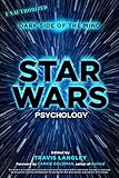 Star Wars Psychology: Dark Side of the Mind