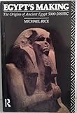 Egypt's making : the origins of ancient Egypt 5000-2000 BC