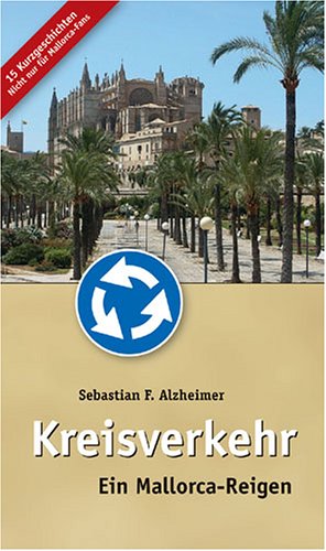 Kreisverkehr: Ein Mallorca-Reigen