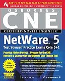 Cne Netware 5 Test Yourself Practice Exams, Core 5 +1: Core 5 + 1