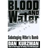 Blood and Water: Sabotaging Hitler's Bomb