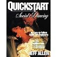 QuickStart to Social Dancing: An Easy-To-Follow Guide for Beginners (QuickStart Dance)