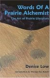 Words of a Prairie Alchemist: The Art of Prairie Literature