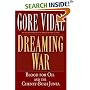 Dreaming War: Blood for Oil and the Cheney-Bush Junta (Nation Books)