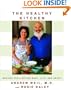 The Healthy Kitchen: Recipes for a Better Body, Life, and Spirit