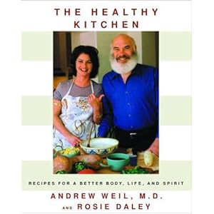 The Healthy Kitchen: Recipes for a Better Body, Life, and Spirit