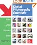 Digital Photography Essentials: Point, Shoot, Enhance, Share