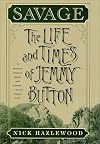 Savage: The Life And Times Of Jemmy Button