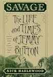 SAVAGE: THE LIFE AND TIMES OF JEMMY B...