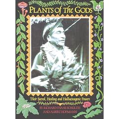 Plants of the Gods: Their Sacred, Healing and Hallucinogenic Powers