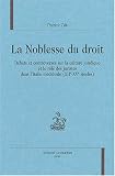 Revue Honoré Champion  / La noblesse du droit : Débats et controverses sur la culture juridique et le rôle des juristes dans l'Italie médiévale (XIIe-XVe siècles)