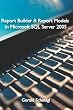 Report Builder & Report Models in Microsoft SQL Server 2005