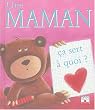 Une Maman : �a sert � quoi ?