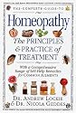 The Complete Guide to Homeopathy: The Principles and Practice of Treatment With a Comprehensive Range of Self-Help Remedies for Common Ailments