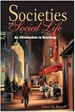 Societies and Social Life: An Introduction to Sociology