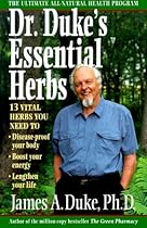 Dr. Duke's Essential Herbs: 13 Vital Herbs You Need to Disease-Proof Your Body, Boost Your Energy, Lengthen Your Life Dr. Duke's Essential Herbs: 13 Vital Herbs You Need to Disease-Proof Your Body, Boost Your Energy, Lengthen Your Life