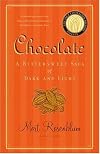 Chocolate: A Bittersweet Saga of Dark and Light