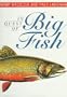 In Quest of the Big Fish