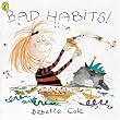 Bad Habits!: Or the Taming of Lucretzia Crum (Picture Puffin)