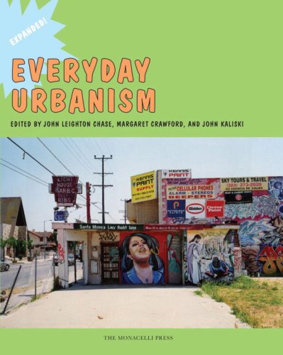 Everyday Urbanism: Updated and Expanded
