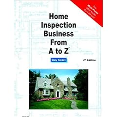 Home Inspection Business From A to Z: Real Estate Home Inspector, Homeowner, Home Buyer and Seller Survival Kit Series (Real Estate from a to Z)