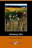 Winesburg, Ohio, a Group of Tales of Ohio Small Town Life (Dodo Press)
