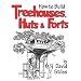 How to Build Treehouses, Huts, and Forts