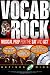 Vocab Rock! Musical Preparation for the SAT and ACT, w/CD
