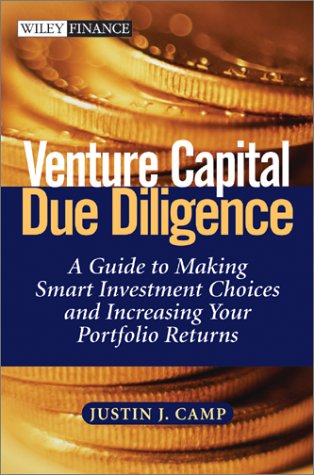 Venture Capital Due Diligence: A Guide to Making Smart Investment Choices and Increasing Your Portfolio Returns