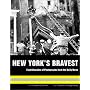 New York's Bravest: Eight Decades of Photographs from the Daily News