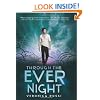 Through the Ever Night (Under the Never Sky)