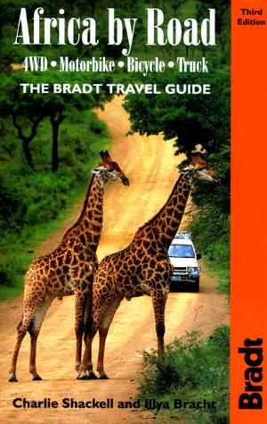 City Travel Guides Discounted  Used : Africa by Road: 4WD-Motorbike-Bicycle-Truck: 4WD-motorbike-bicycle-truck: 4WD-Motorbike-Bicycle-Truck (The Bradt Travel Guide)
