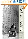 The Cutter Incident: How America's First Polio Vaccine Led to the Growing Vaccine Crisis