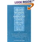 Click here to buy Eight Women of the American Stage: Talking About Acting by  Roy Harris.
