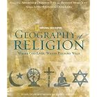 Geography of Religion: Where God Lives, Where Pilgrims Walk by John Esposito, Susan Tyler Hitchcock, Desmond Tutu, and Mpho Tutu