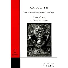Otrante, N� 18, automne 2005 : Jules Verne et la veine fantastique
