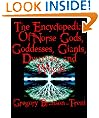 The Encyclopedia Of Norse Gods, Goddesses, Giants, Dwarves, and Wights