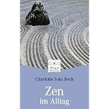 Zen im Alltagvon "Charlotte Joko Beck"