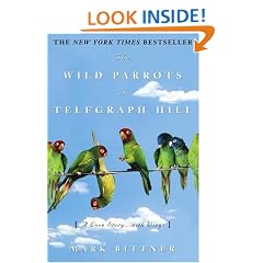 The Wild Parrots of Telegraph Hill: A Love Story . . .with Wings