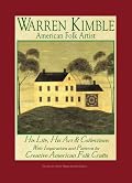 Warren Kimble American Folk Artist: His Life His Art and Collections With Inspirations (Signature Artist Series from Landauer) (Signature Artist Series from Landauer)