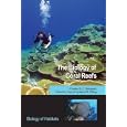 The Biology of Coral Reefs (Biology of Habitats) by Charles R.C. Sheppard, Simon K. Davy, and Graham M. Pilling