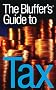 The Bluffer's Guide to Tax: Bluff Your Way In Tax (Bluffers Guides)