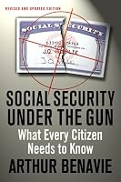 Social Security Under the Gun: What Every Informed Citizen Needs to Know About Pension Reform