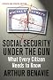 Social Security Under the Gun: What Every Informed Citizen Needs to Know About Pension Reform