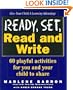 Ready, Set, Read and Write:  60 Playful Activities for You and Your Child to Share