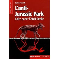L'anti-Jurassic Park : Faire parler l'ADN fossile