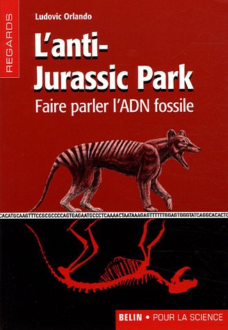 L'anti-Jurassic Park : Faire parler l'ADN fossile