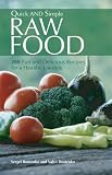 Books : Quick and Simple Raw Food: 288 Fun and Delicious Recipes for a Healthy Lifestyle