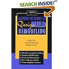 Click here to buy Mastering the Business of Design Build Remodeling by  Linda Case, Victoria Downing, and Wendy Jordan.